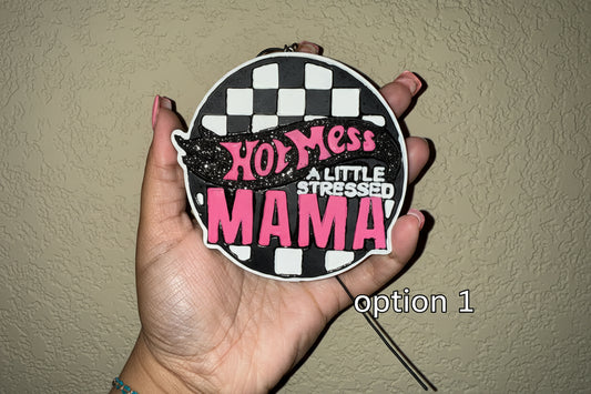 Hot Mess Stressed Mama Freshie