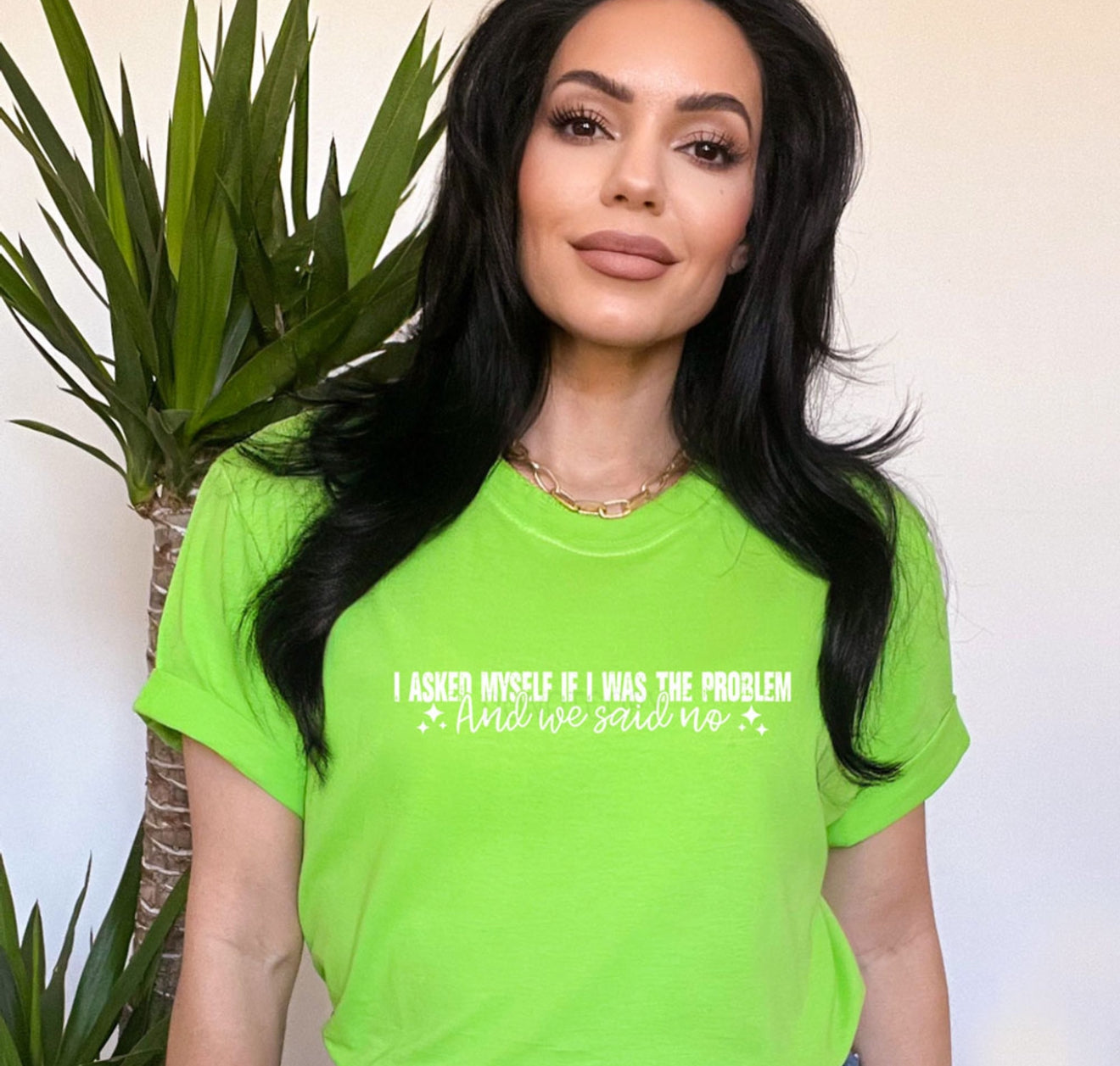 I Asked Myself If I Was The Problem And We Said No-Shirt