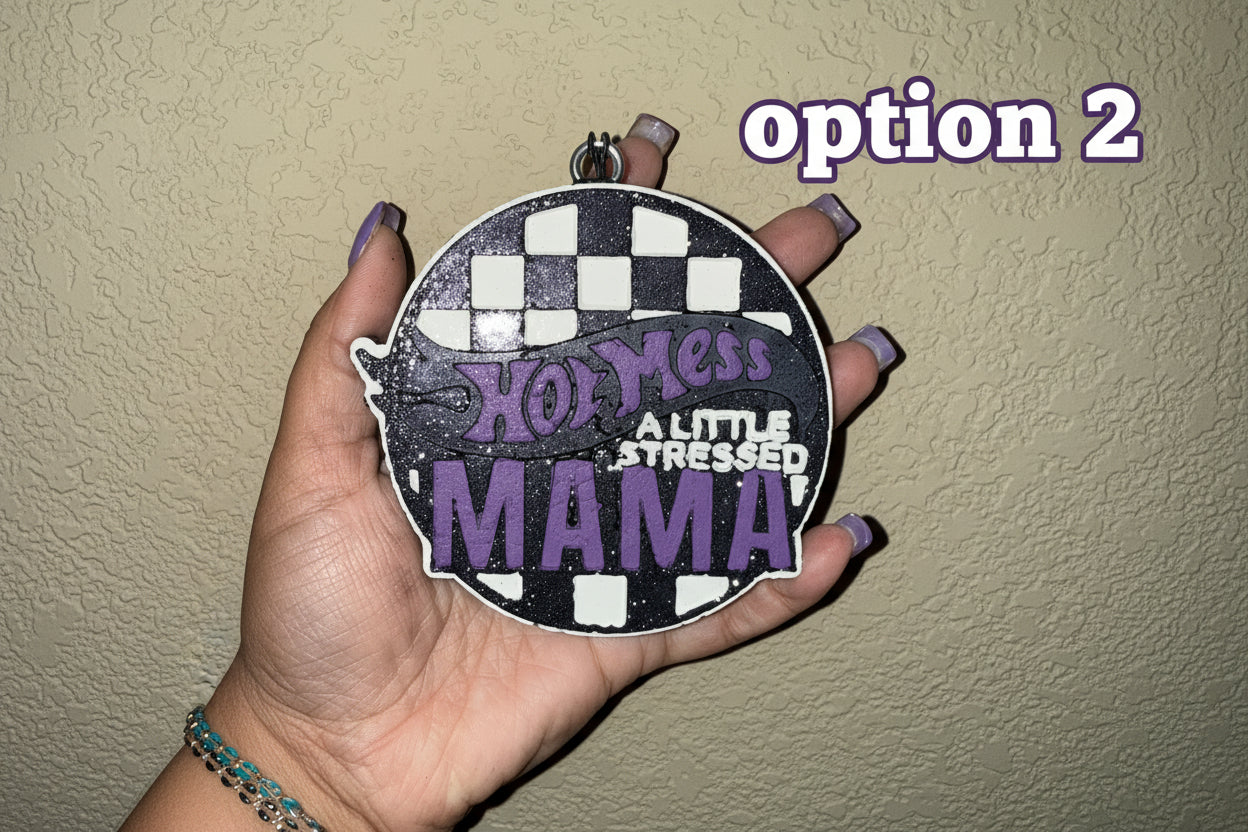 Hot Mess Stressed Mama Freshie